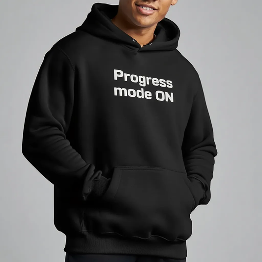"Progress mode ON" PureFocus Hoodie.